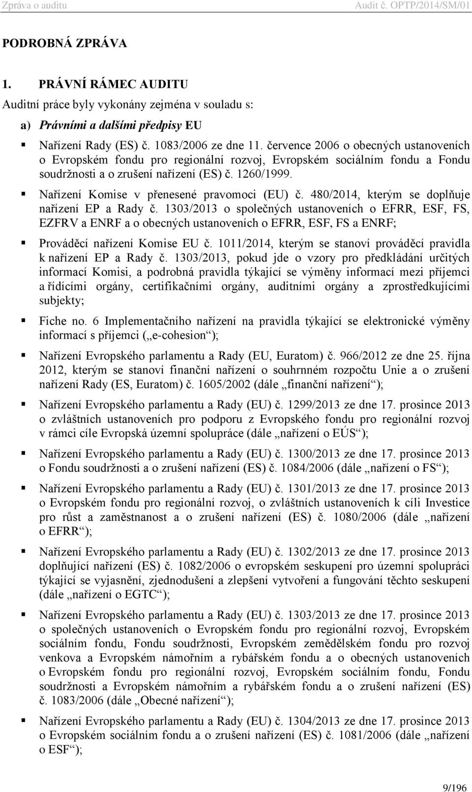 Nařízení Komise v přenesené pravomoci (EU) č. 480/2014, kterým se doplňuje nařízení EP a Rady č.