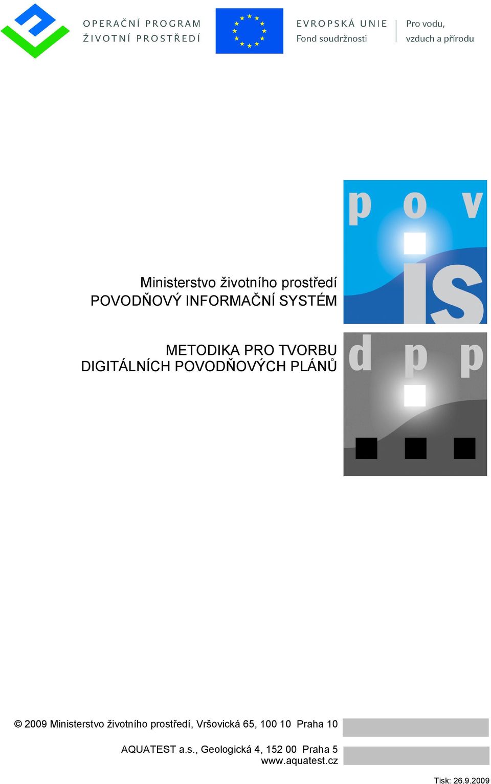 PLÁNŮ, Vršovická 65, 100 10 Praha 10 AQUATEST a.s.