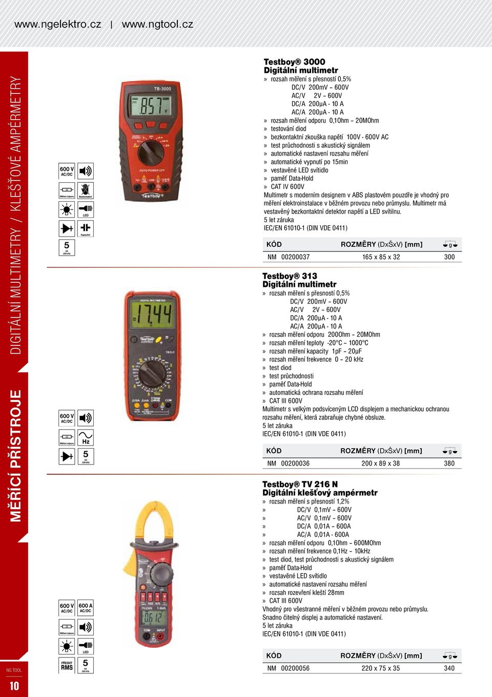 rozsah měření odporu 0,1ohm 20mohm» testování diod» bezkontaktní zkouška napětí 100v - 600v ac» test průchodnosti s akustický signálem» automatické nastavení rozsahu měření» automatické vypnutí po