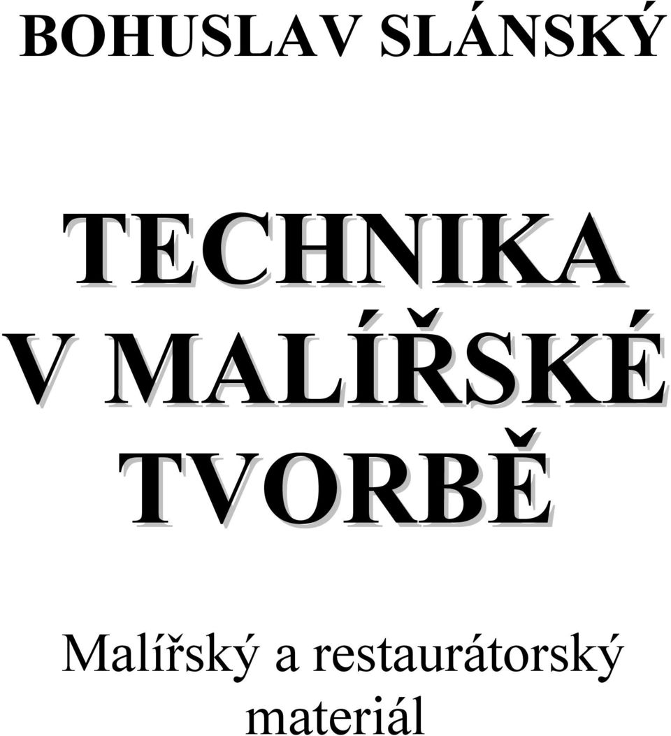 TVORBĚ Malířský a