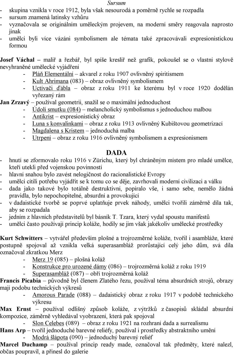 nevyhraněné umělecké vyjádření - Pláň Elementální akvarel z roku 1907 ovlivněný spiritismem - Kult Ahrimana (083) obraz ovlivněný symbolismem - Uctívači ďábla obraz z roku 1911 ke kterému byl v roce