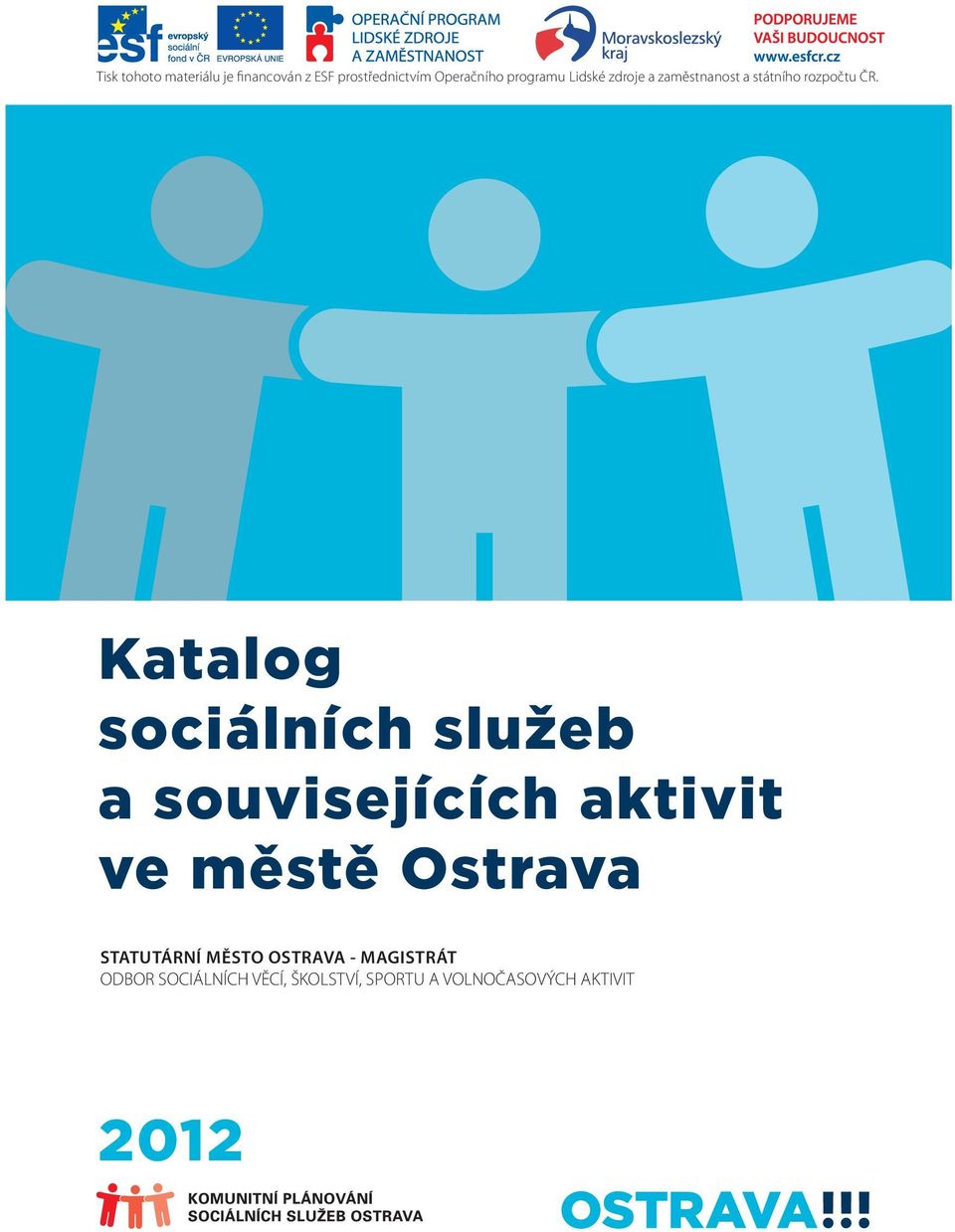 Katalog sociálních služeb a souvisejících aktivit ve městě Ostrava