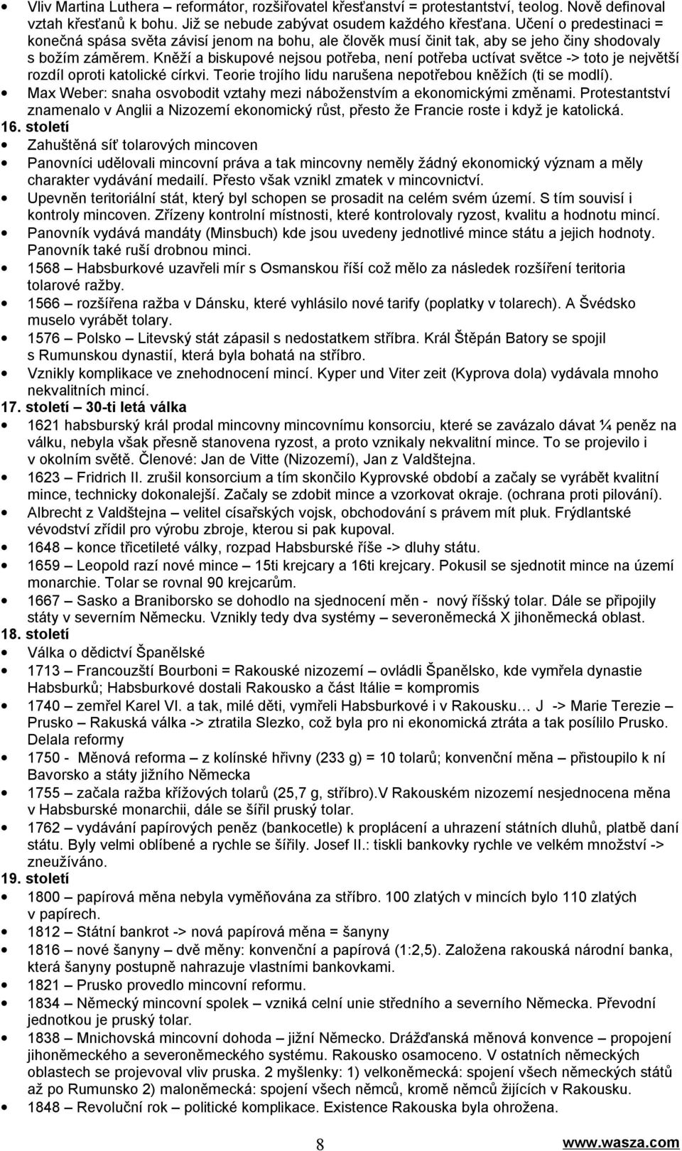 Kněží a biskupové nejsou potřeba, není potřeba uctívat světce -> toto je největší rozdíl oproti katolické církvi. Teorie trojího lidu narušena nepotřebou kněžích (ti se modlí).