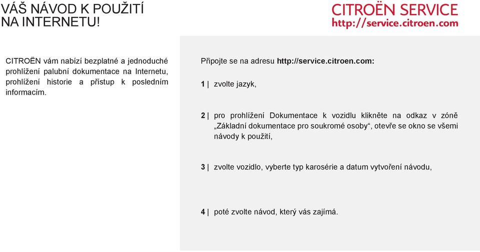 posledním informacím. Připojte se na adresu http://service.citroen.