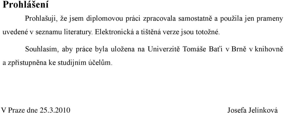 Elektronická a tištěná verze jsou totoţné.