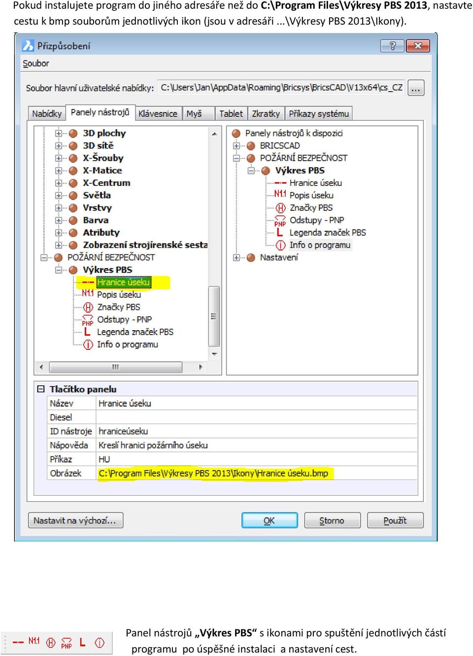 (jsou v adresáři...\výkresy PBS 2013\Ikony).