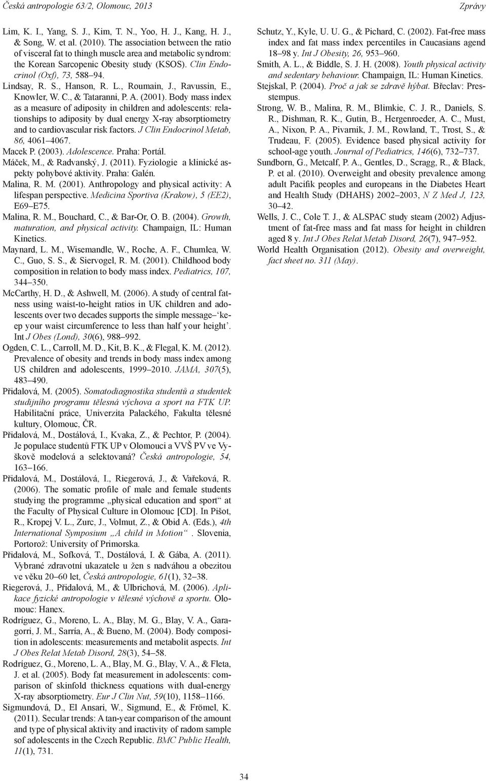 L., Roumain, J., Ravussin, E., Knowler, W. C., & Tataranni, P. A. (2001).