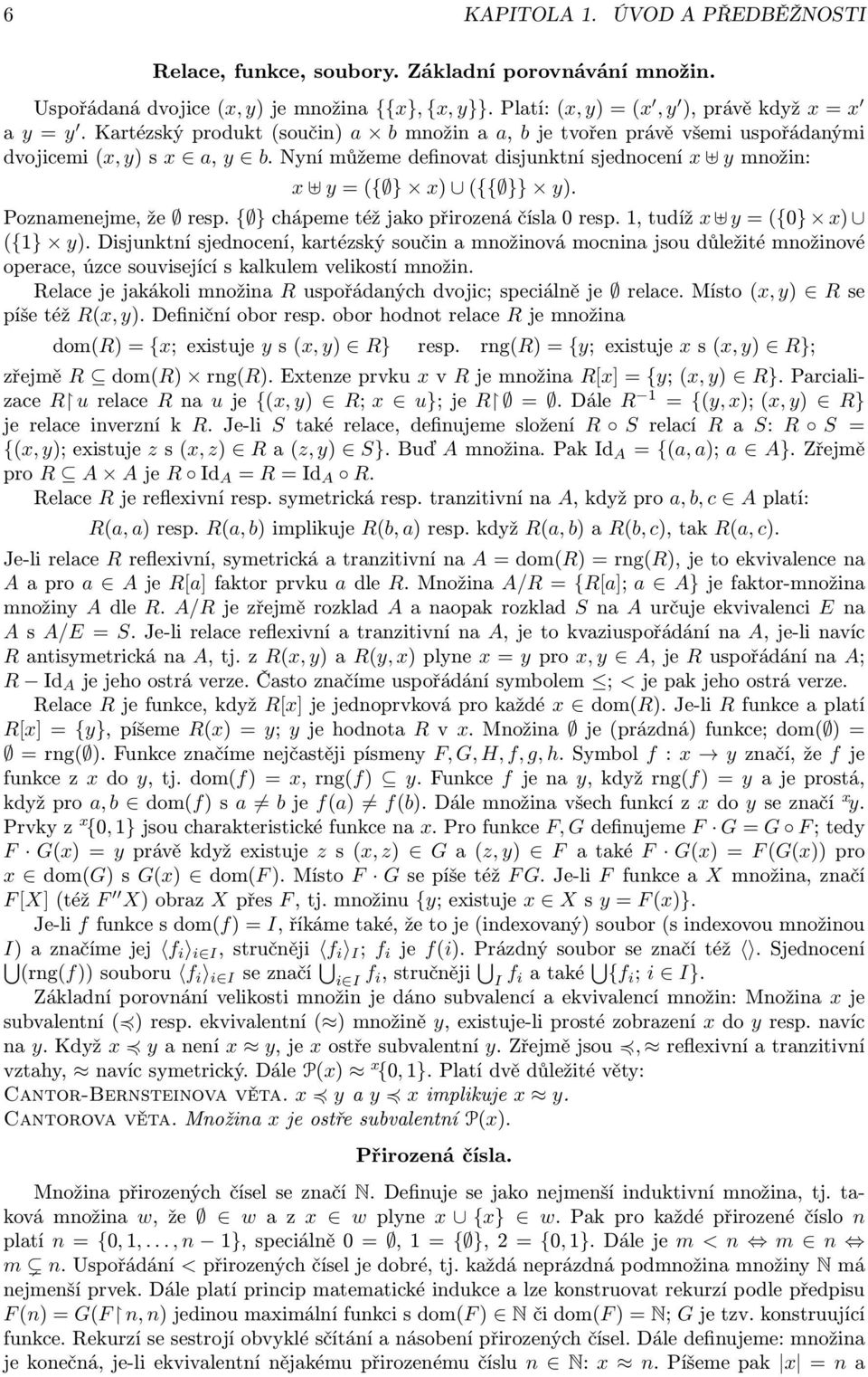 { }chápemetéžjakopřirozenáčísla0resp.1,tudíž x y=({0} x) ({1} y).