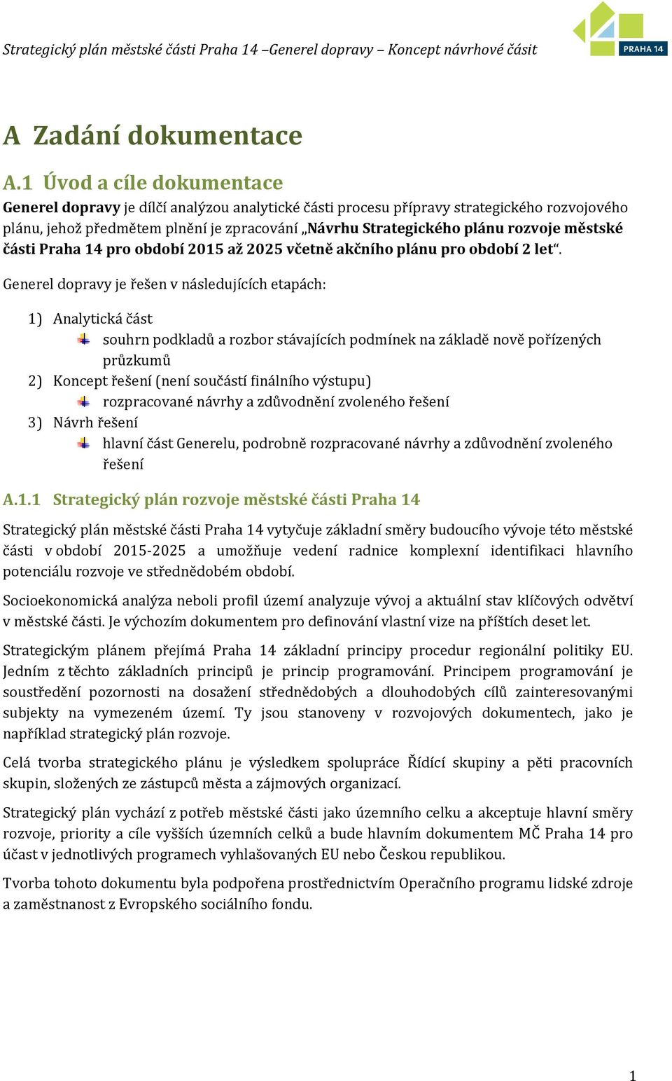 městské části Praha 14 pro období 2015 až 2025 včetně akčního plánu pro období 2 let.