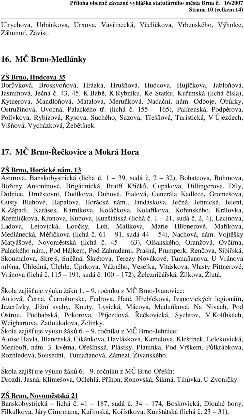 43, 45, K Babě, K Rybníku, Ke Statku, Kuřimská (lichá čí