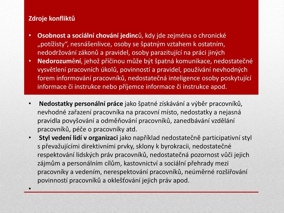 inteligence osoby poskytující informace či instrukce nebo příjemce informace či instrukce apod.