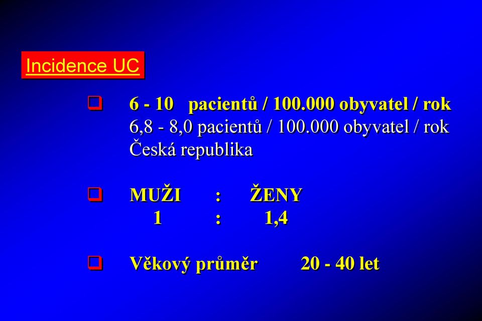 100.000 obyvatel / rok Česká republika