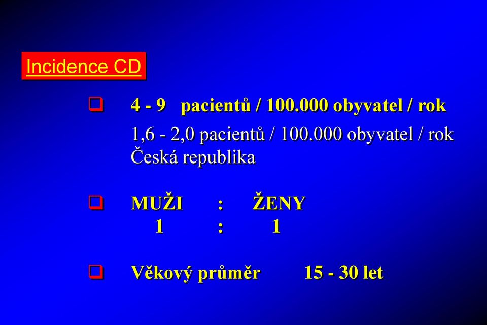 100.000 obyvatel / rok Česká