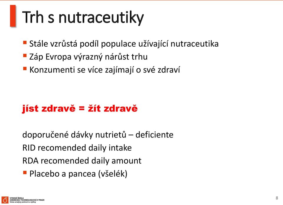 jíst zdravě = žít zdravě doporučené dávky nutrietů deficiente RID