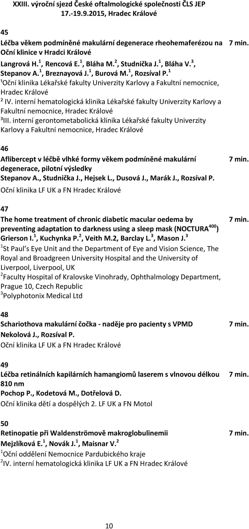 interní hematologická klinika Lékařské fakulty Univerzity Karlovy a Fakultní nemocnice, Hradec Králové ³III.