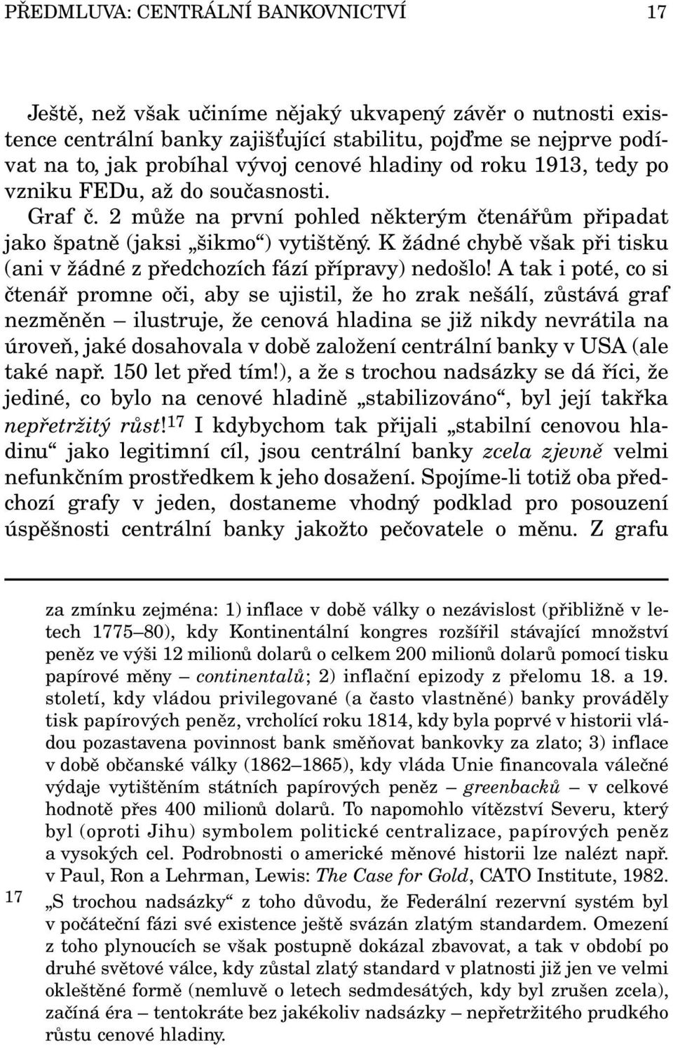 K žádné chybě však při tisku (ani v žádné z předchozích fází přípravy) nedošlo!