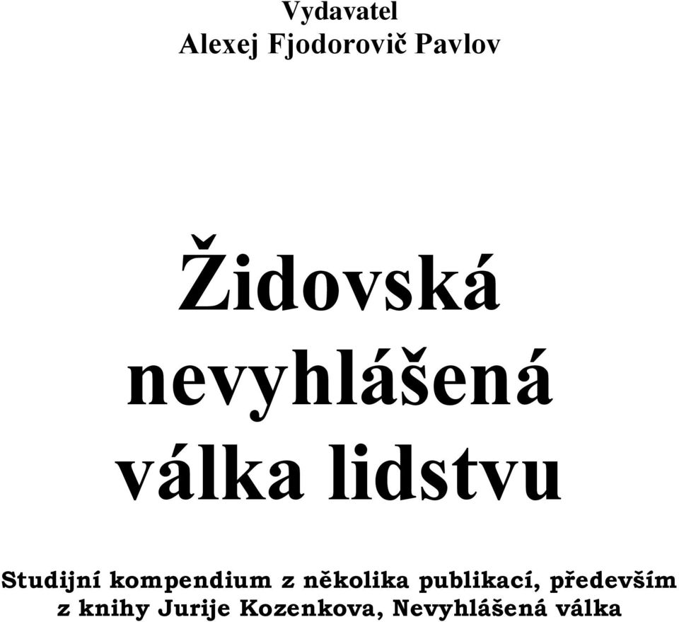 Studijní kompendium z několika publikací,