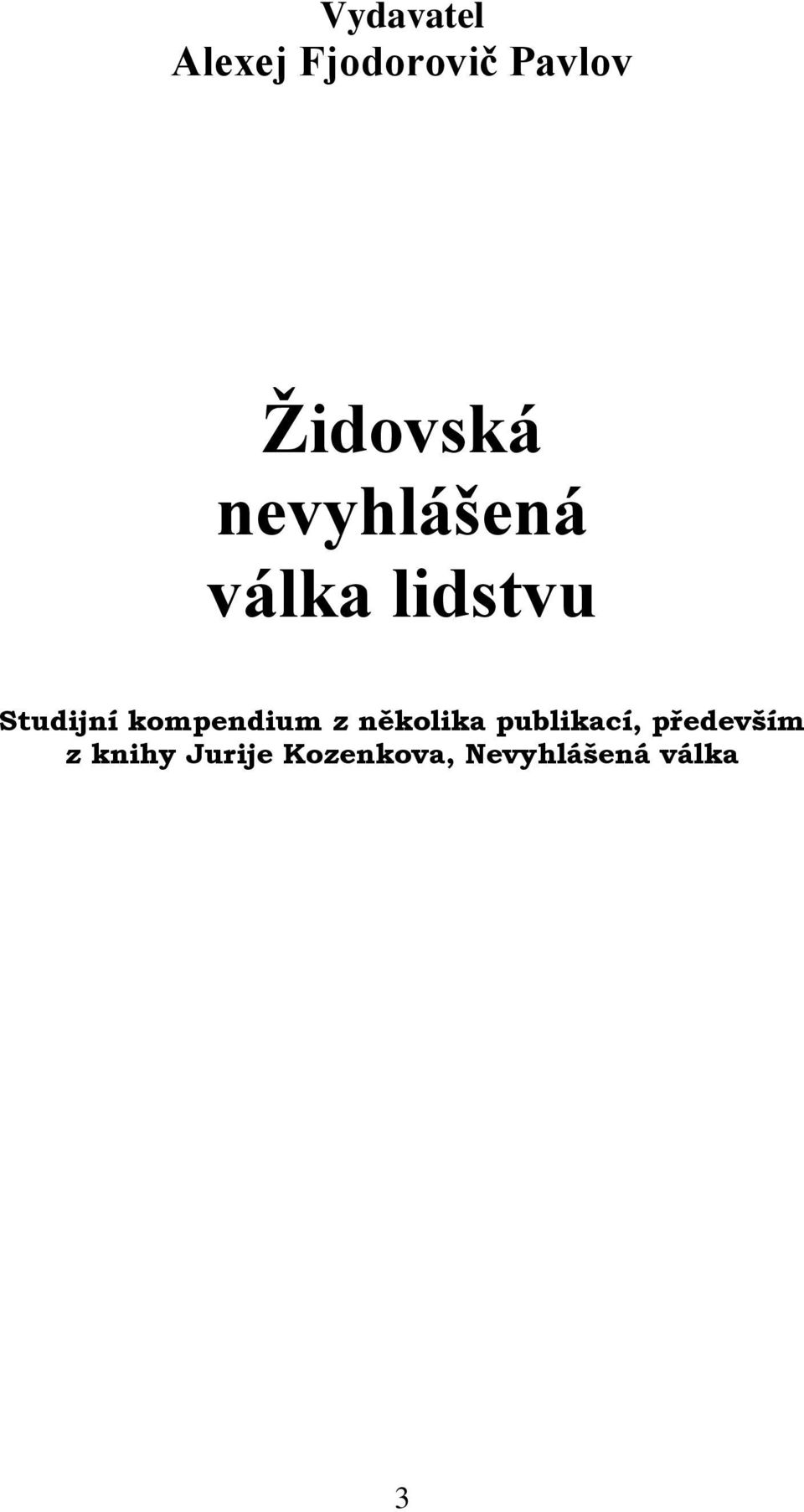 Studijní kompendium z několika publikací,