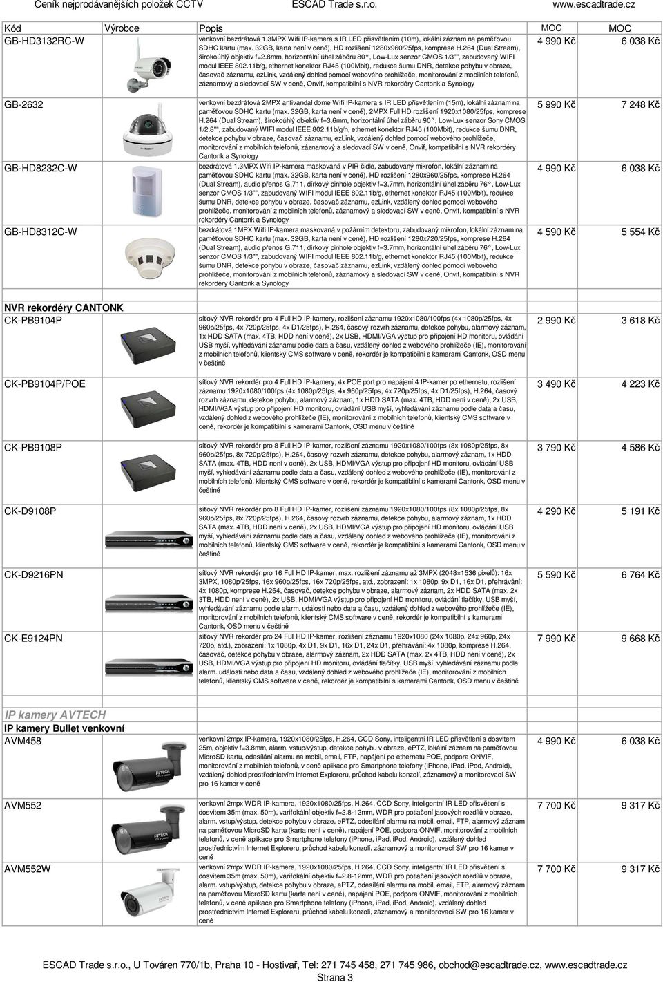 8mm, horizontální úhel záběru 80, Low-Lux senzor CMOS 1/3"", zabudovaný WIFI modul IEEE 802.