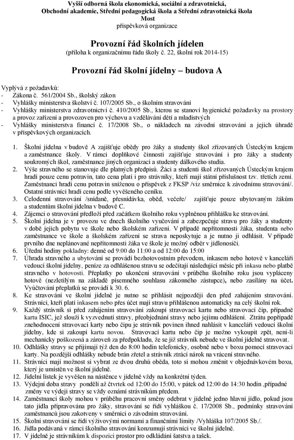 , o školním stravování - Vyhlášky ministerstva zdravotnictví č. 410/2005 Sb.