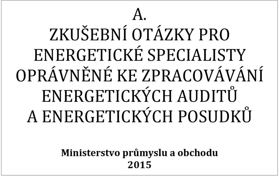 ZPRACOVÁVÁNÍ ENERGETICKÝCH AUDITŮ A