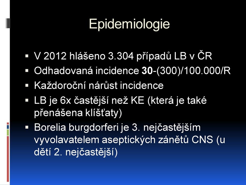 000/R Každoroční nárůst incidence LB je 6x častější než KE (která je