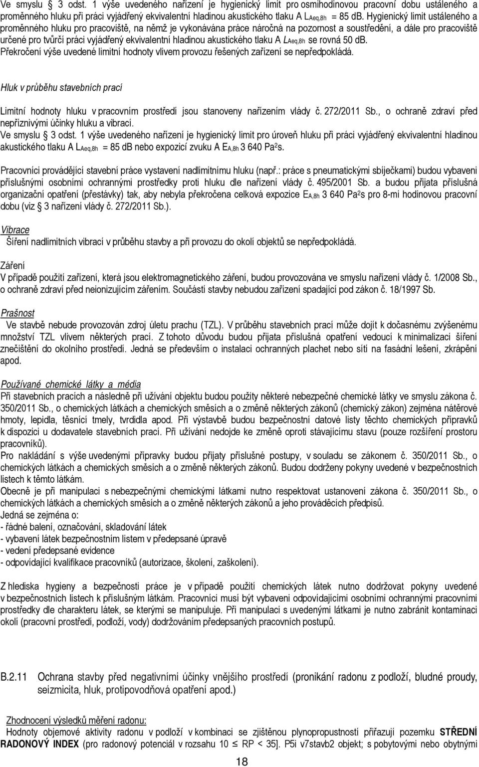 Hygienický limit ustáleného a proměnného hluku pro pracoviště, na němž je vykonávána práce náročná na pozornost a soustředění, a dále pro pracoviště určené pro tvůrčí práci vyjádřený ekvivalentní