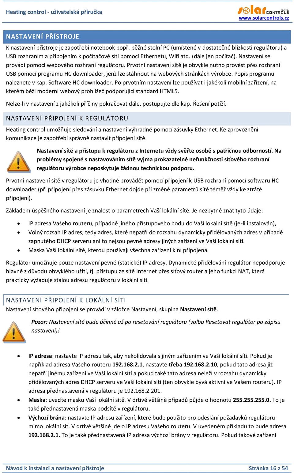 Nastavení se provádí pomocí webového rozhraní regulátoru.