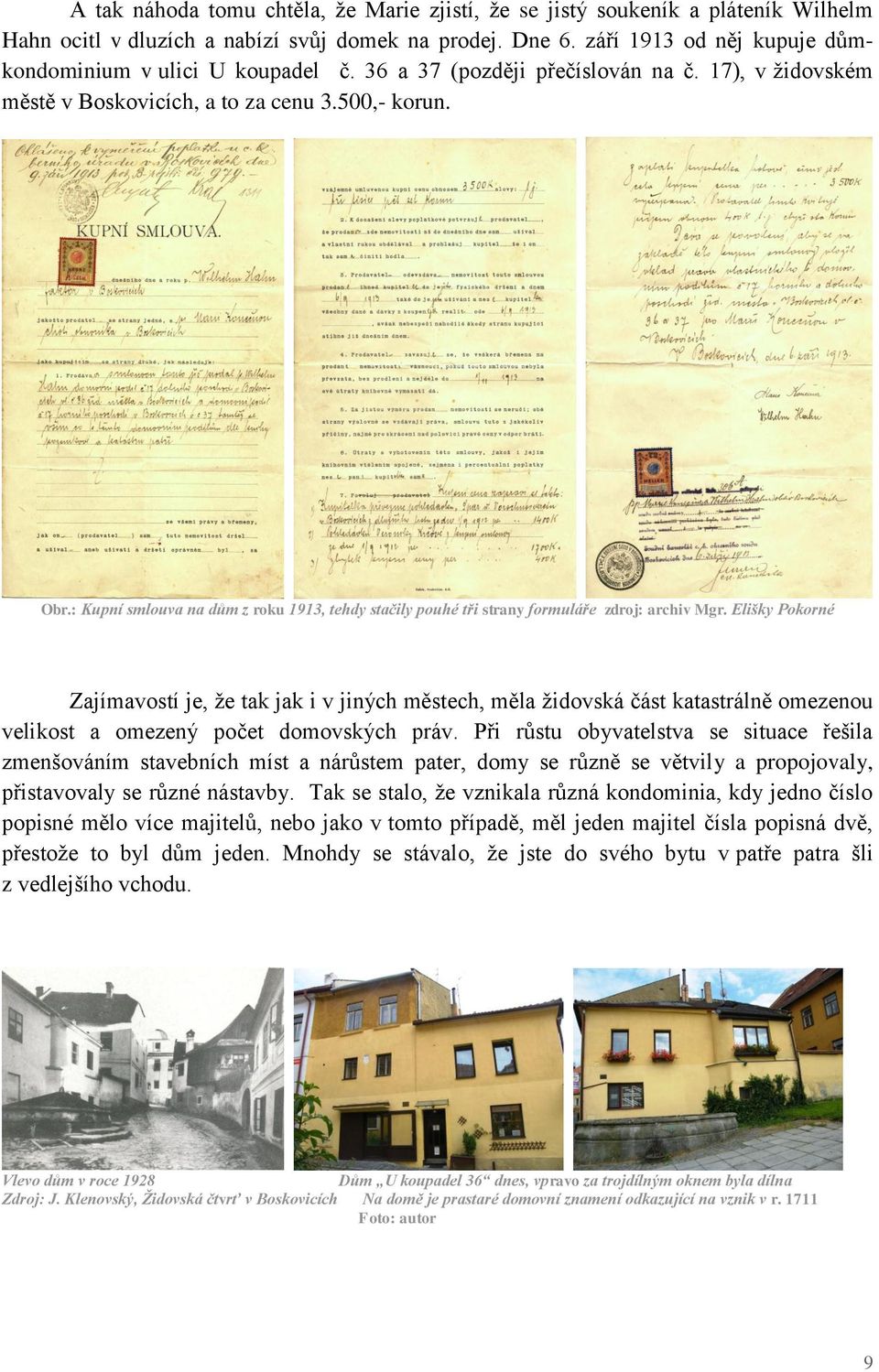 : Kupní smlouva na dům z roku 1913, tehdy stačily pouhé tři strany formuláře zdroj: archiv Mgr.