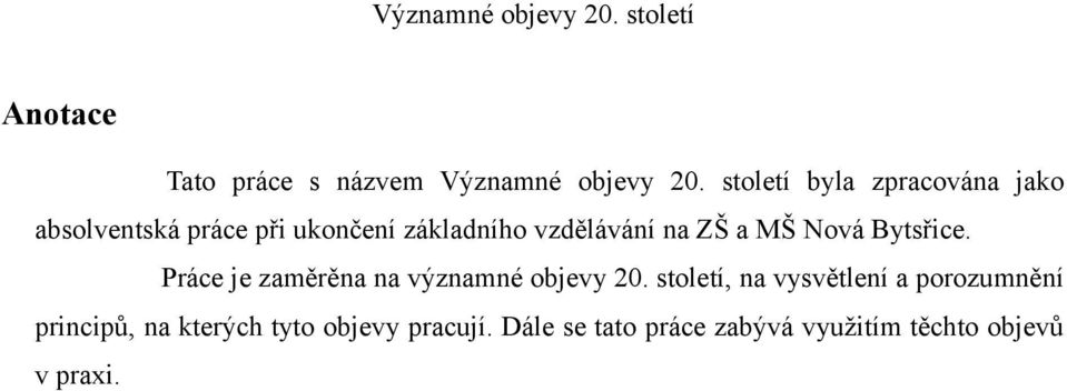 Práce je zaměrěna na významné objevy 20.