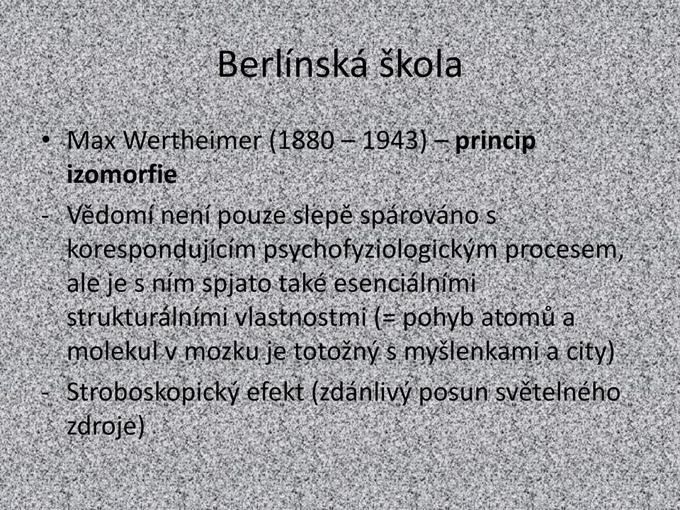 spjato také esenciálními strukturálními vlastnostmi (= pohyb atomů a molekul v