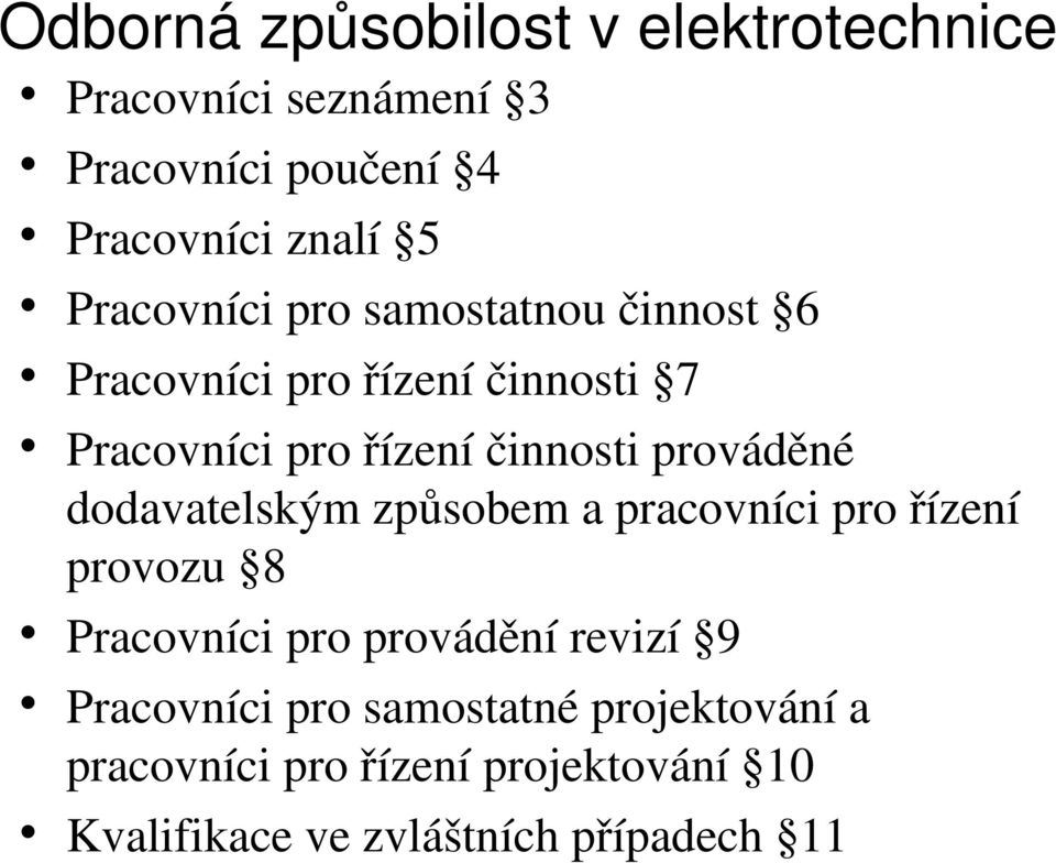 Pracovníciprořízeníčinnostiprováděné dodavatelskýmzpůsobemapracovníciprořízení provozu 8