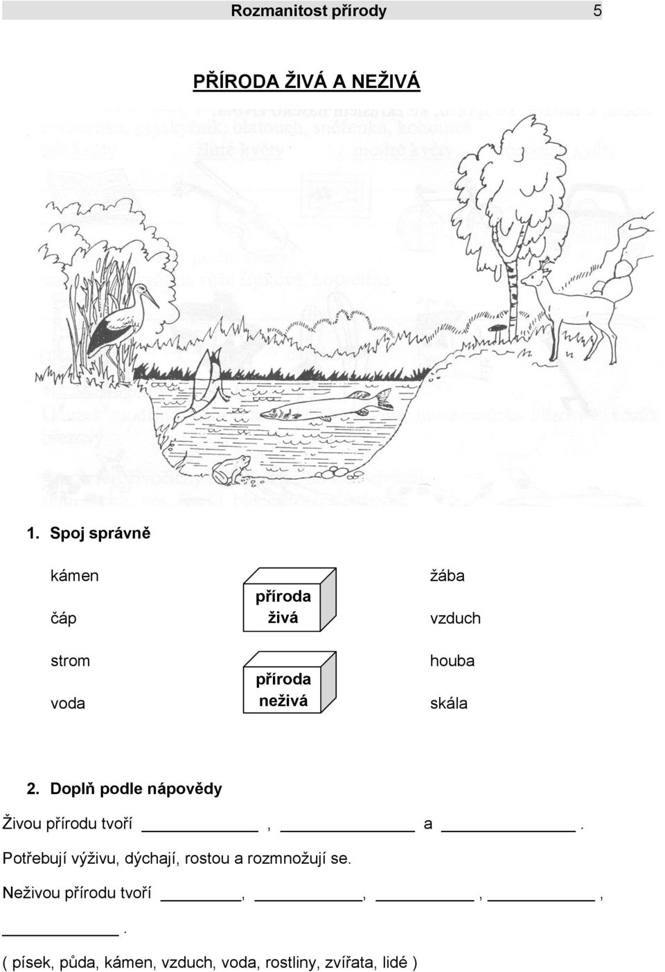 skála 2. Doplň podle nápovědy Živou přírodu tvoří, a.