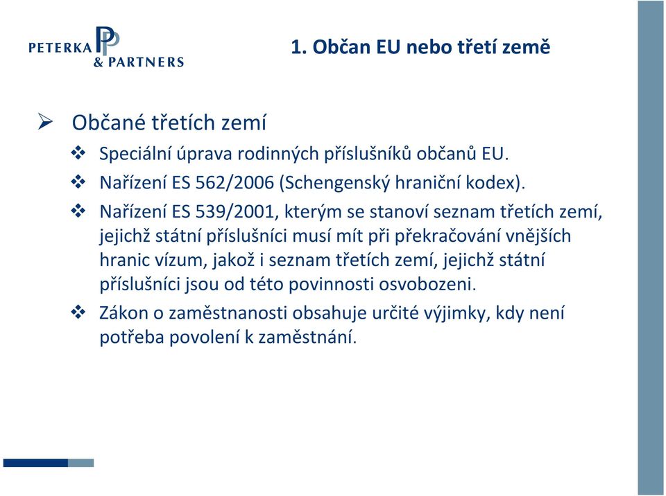 Nařízení ES 539/2001, kterým se stanoví seznam třetích zemí, jejichž státní příslušníci musí mít při překračování