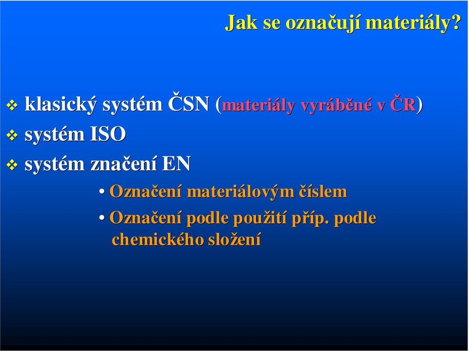 systém ISO systém značení EN Označení