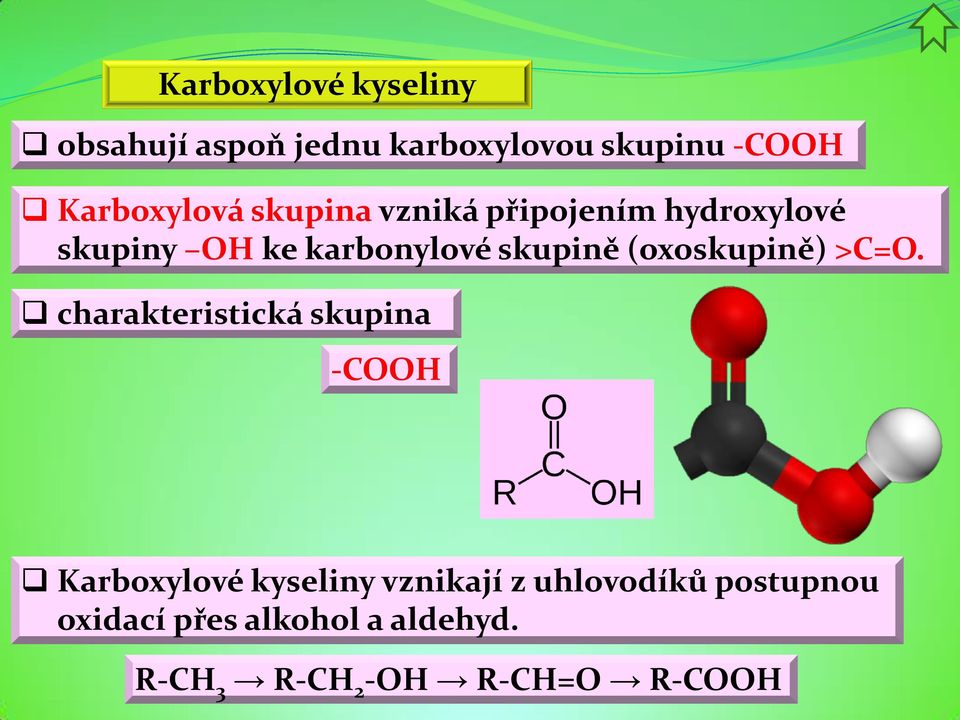 skupině (oxoskupině) >C=O.