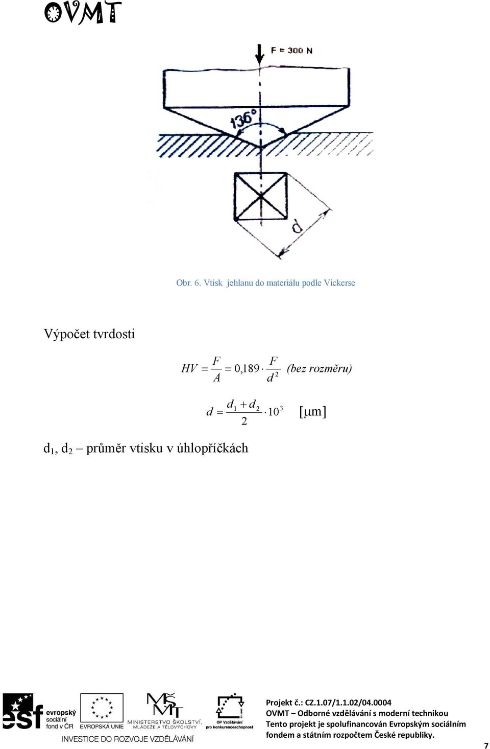 Vickerse Výpočet tvrdosti HV F F 0,189