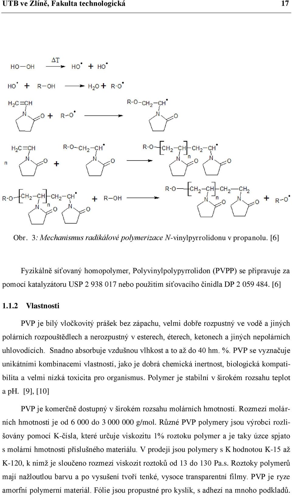 nebo použitím síťovacího činidla DP 2 059 484. [6] 1.