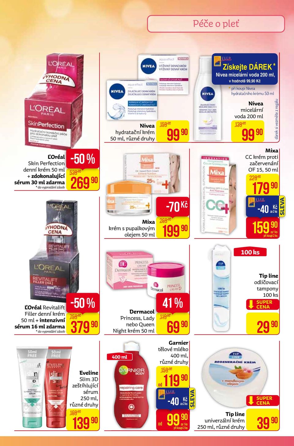 OF 15, 50 ml 229 179-40 za 2 ks 159 100 ks ĽOréal Revitalift Filler denní krém 50 ml + intenzivní sérum 16 ml zdarma * do vyprodání zásob 759 379 Dermacol Princess, Lady nebo Queen Night krém 50 ml
