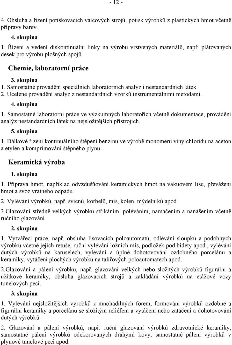 Ucelené provádění analýz z nestandardních vzorků instrumentálními metodami. 1.