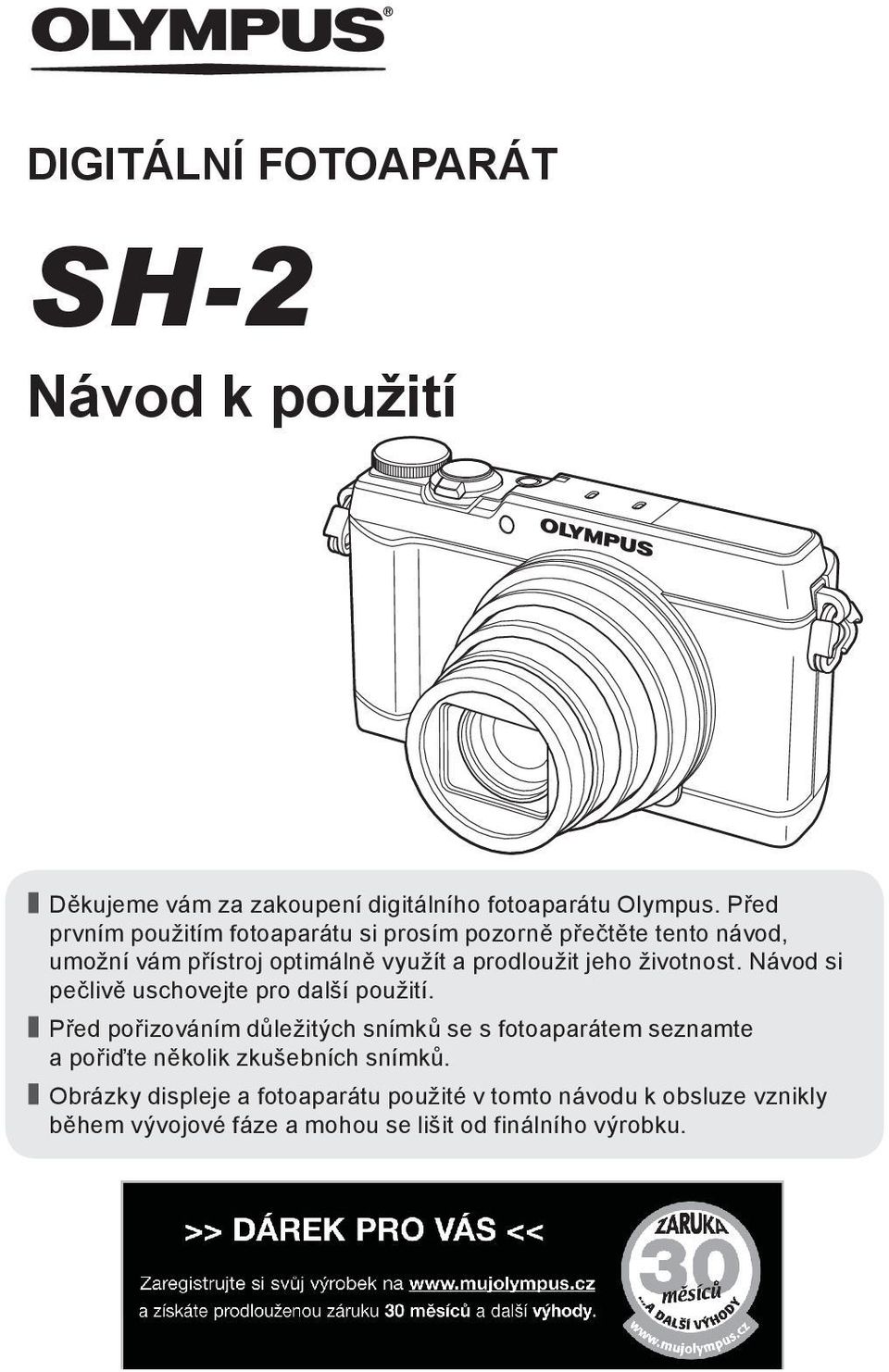 životnost. Návod si pečlivě uschovejte pro další použití.