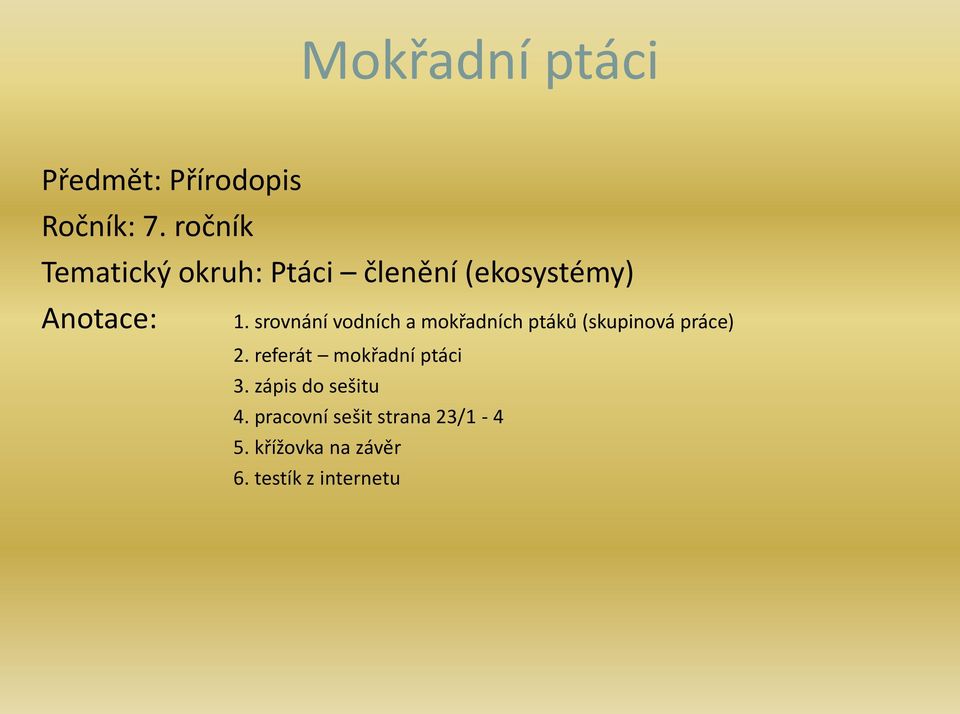 srovnání vodních a mokřadních ptáků (skupinová práce) 2.