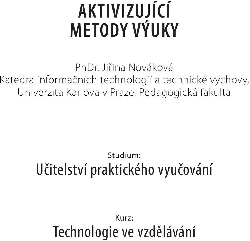 technické výchovy, Univerzita Karlova v Praze,