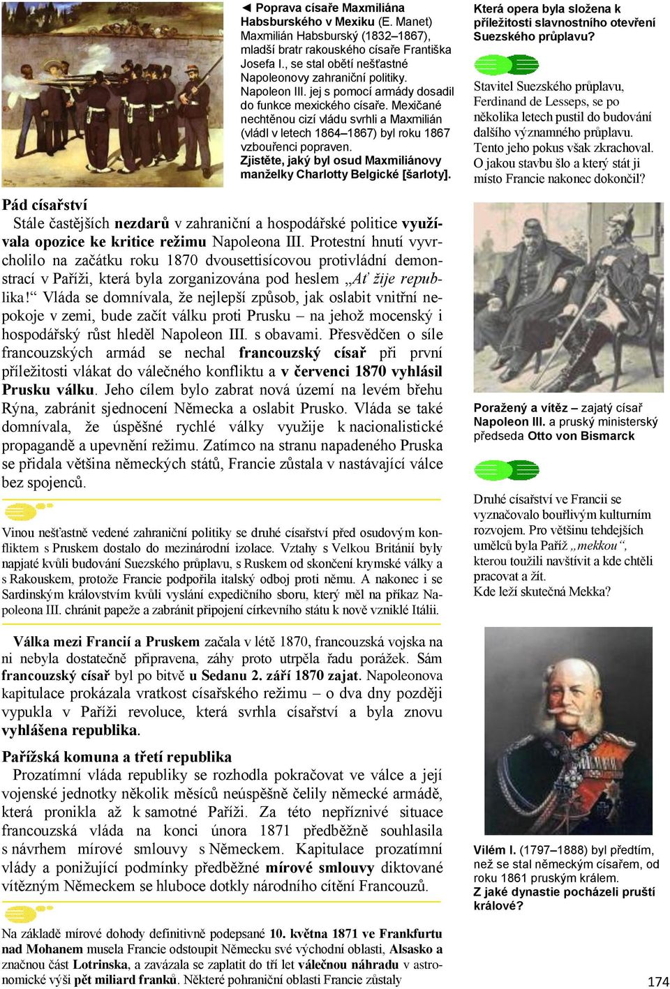 Mexičané nechtěnou cizí vládu svrhli a Maxmilián (vládl v letech 1864 1867) byl roku 1867 vzbouřenci popraven. Zjistěte, jaký byl osud Maxmiliánovy manželky Charlotty Belgické [šarloty].