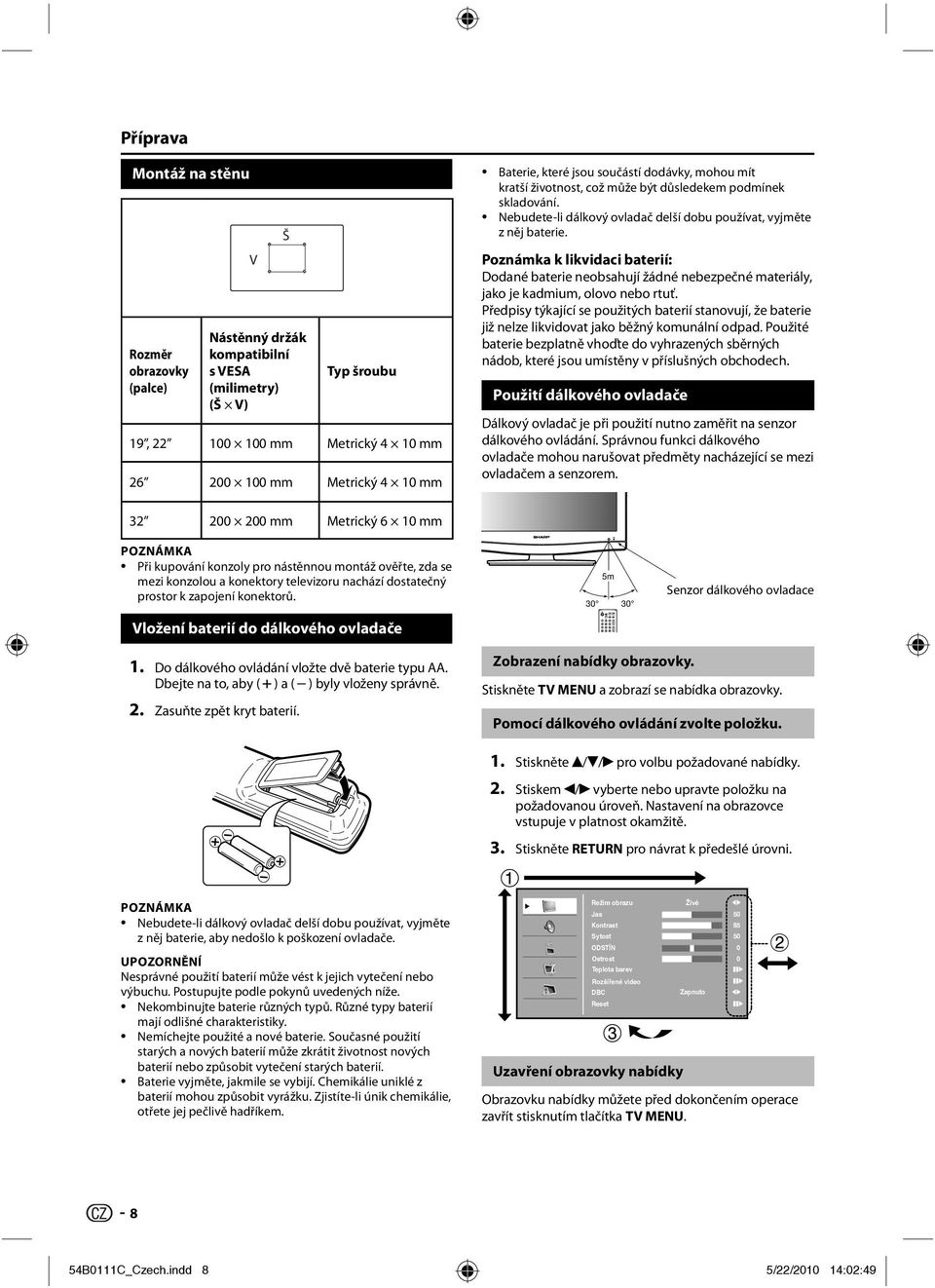 Poznámka k likvidaci baterií: Dodané baterie neobsahují žádné nebezpečné materiály, jako je kadmium, olovo nebo rtuť.