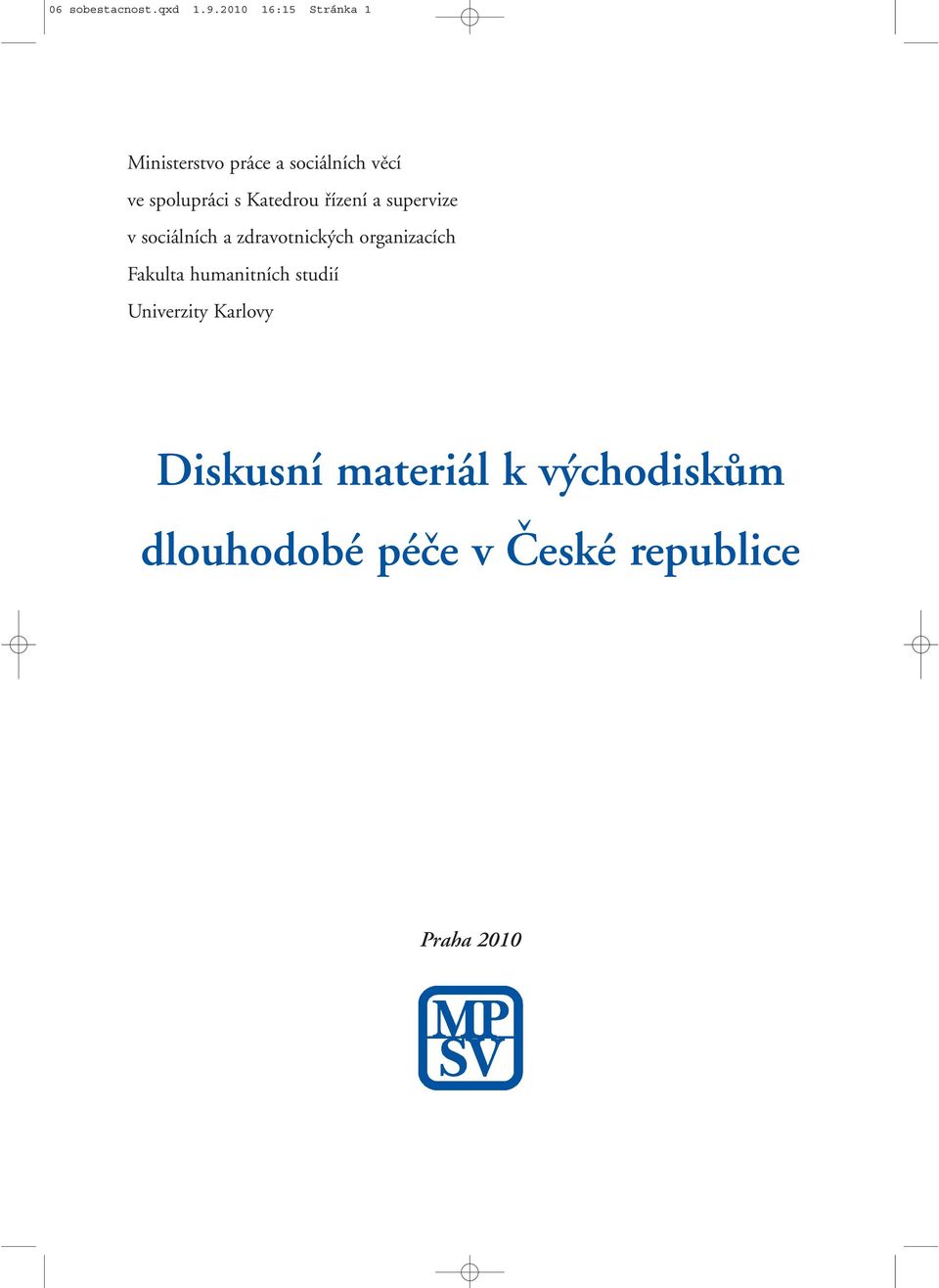 s Katedrou řízení a supervize v sociálních a zdravotnických organizacích