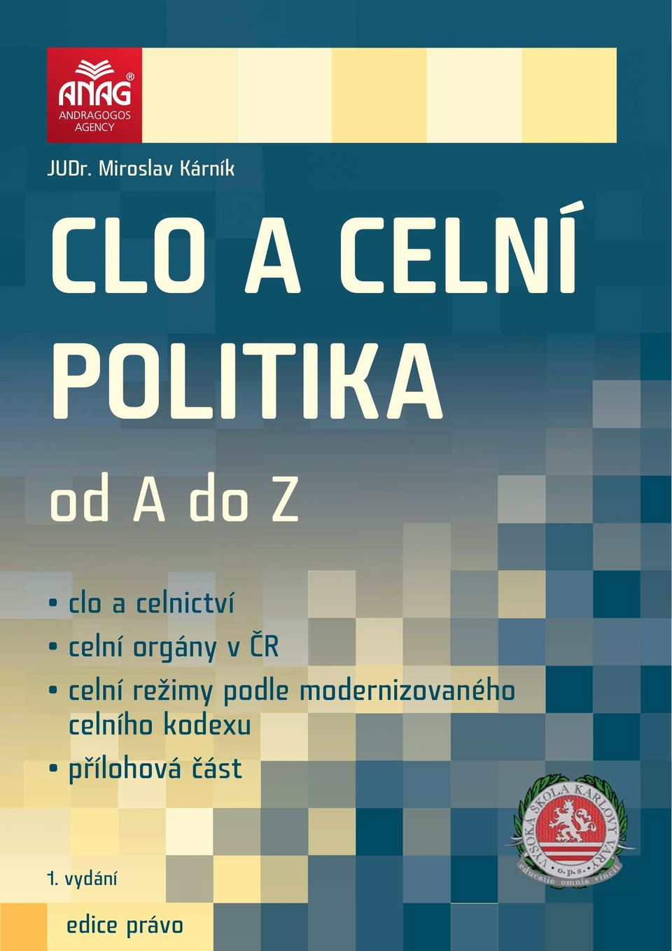 celní režimy podle modernizovaného celního