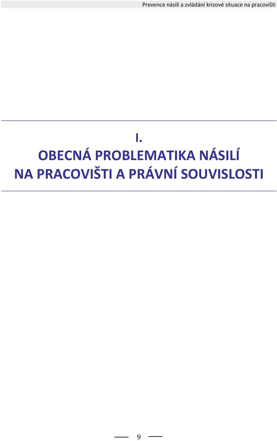 I. OBECNÁ PROBLEMATIKA NÁSILÍ