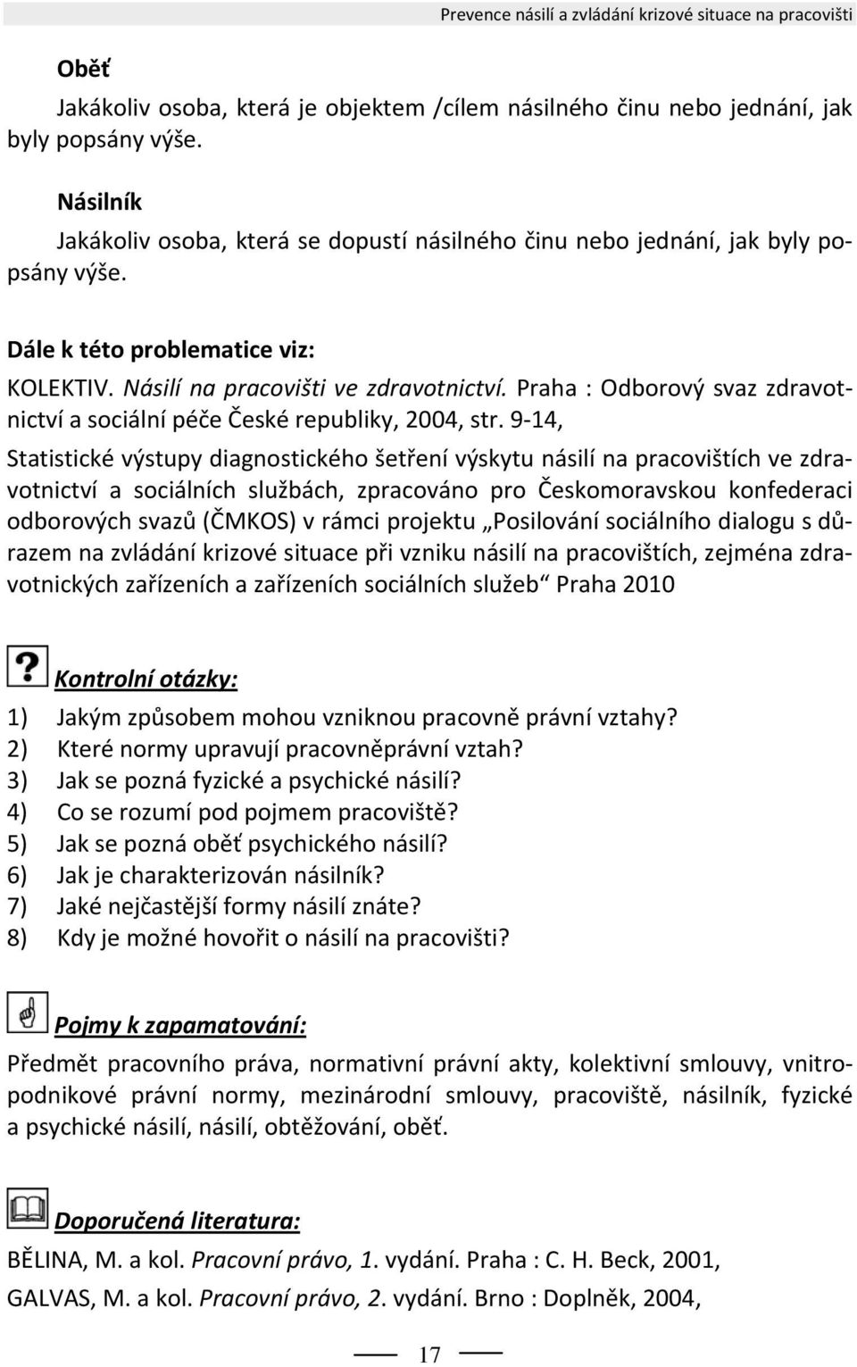 Praha : Odborový svaz zdravotnictví a sociální péče České republiky, 2004, str.