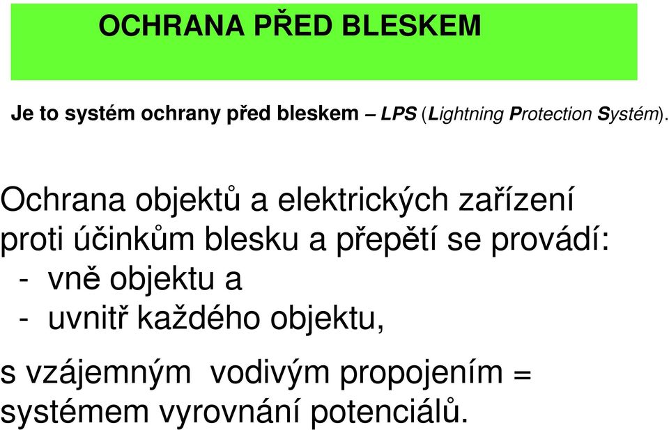 Ochrana objektů a elektrických zařízení proti účinkům blesku a